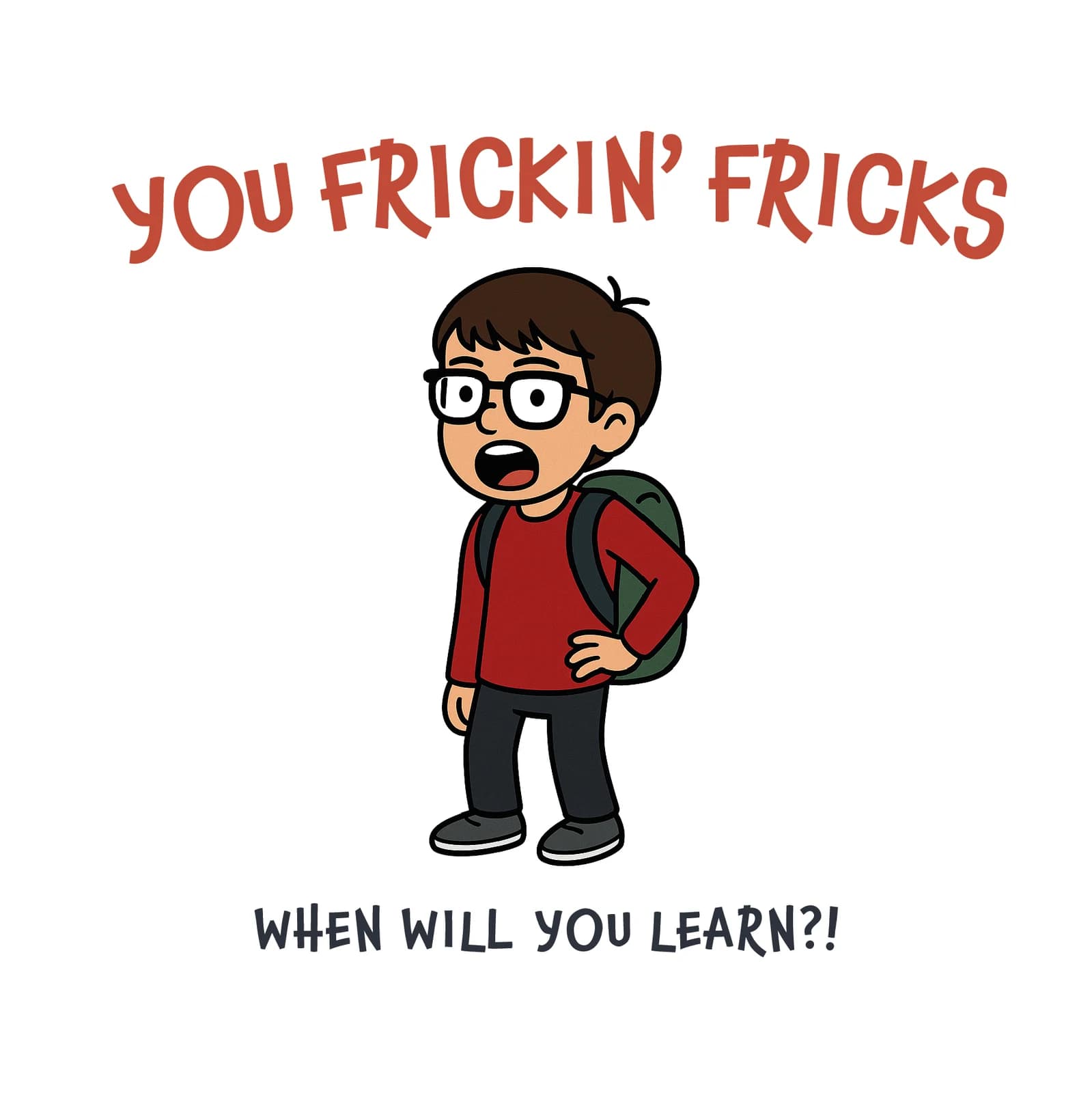 Frickin' Fricks Viral Meme Card