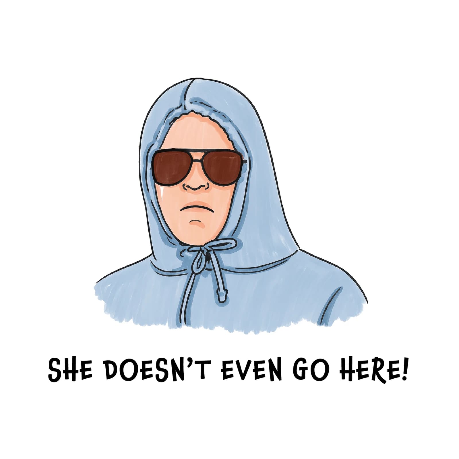 Mean Girls Quote: She Doesn't Even Go Here